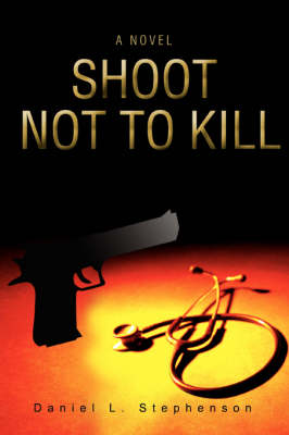 Shoot Not to Kill (Paperback)