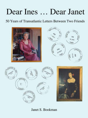 Dear Ines ... Dear Janet: 50 Years of Transatlantic Letters Between Two Friends (Paperback)