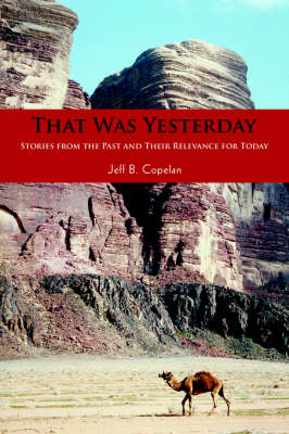 That Was Yesterday: Stories from the Past and Their Relevance for Today (Paperback)