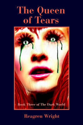 The Queen of Tears: Book Three of the Dark World (Paperback)
