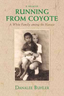 Running from Coyote: A White Family Among the Navajo (Paperback)