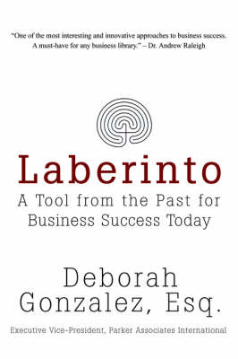 Laberinto: A Tool from the Past for Business Success Today (Paperback)