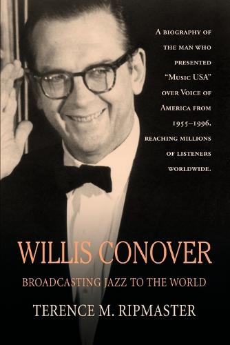 Willis Conover: Broadcasting Jazz to the World (Paperback)
