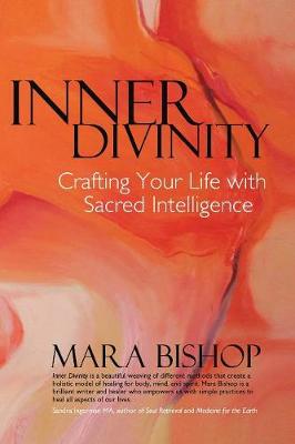 Inner Divinity: Crafting Your Life with Sacred Intelligence (Paperback)