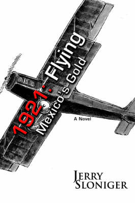 1921: Flying Mexico's Gold (Paperback)