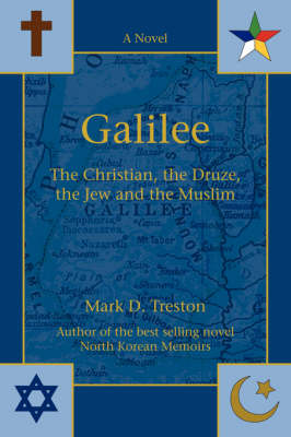 Galilee: The Christian, the Druze, the Jew and the Muslim (Paperback)