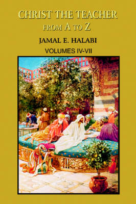 Christ the Teacher from A to Z: Volumes IV-VII (Paperback)
