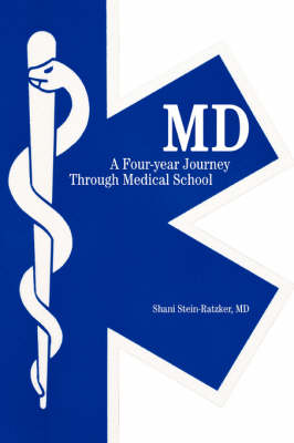 MD: A Four-Year Journey Through Medical School (Paperback)
