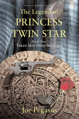 The Legend of Princess Twin Star: Book One: Taken Into Deep Shadows (Paperback)