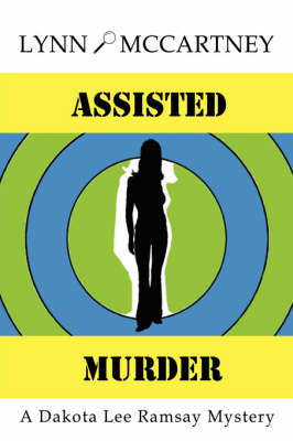 Assisted Murder: A Dakota Lee Ramsay Mystery (Paperback)
