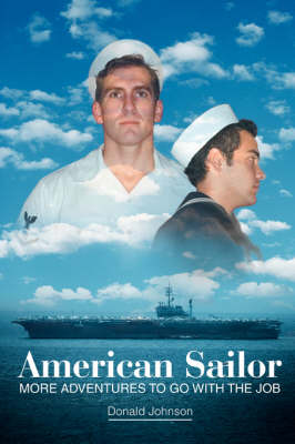 American Sailor: More Adventures to Go with the Job (Paperback)