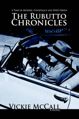 The Rubutto Chronicles: A Time of Murder, Conspiracy and Dirty Deeds (Paperback)