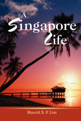 A Singapore Life (Paperback)