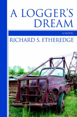 A Logger's Dream (Paperback)