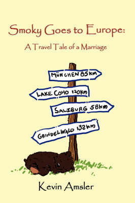 Smoky Goes to Europe: A Travel Tale of a Marriage (Paperback)