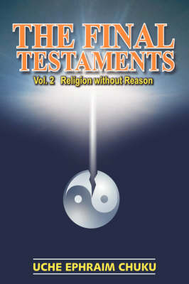 The Final Testaments: Vol.2 - Religion Without Reason (Paperback)