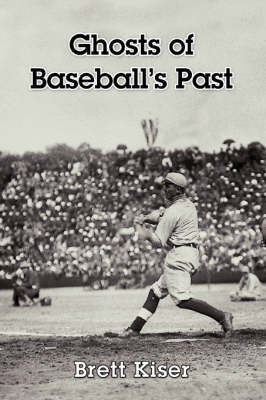 Ghosts of Baseball's Past (Paperback)