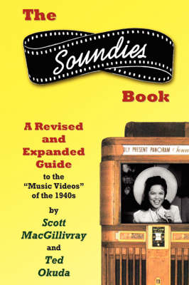 The Soundies Book: A Revised and Expanded Guide (Paperback)