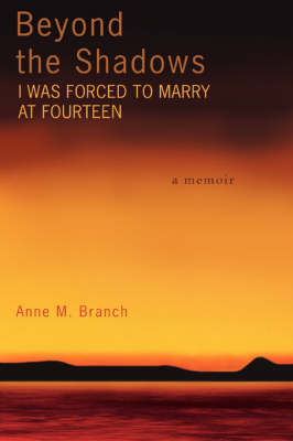 Beyond the Shadows: I Was Forced to Marry at Fourteen (Paperback)