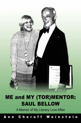 Me and My (Tor)Mentor: Saul Bellow: A Memoir of My Literary Love Affair (Paperback)