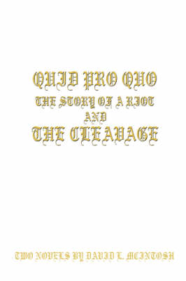 Quid Pro Quo--The Story of a Riot and the Cleavage (Paperback)