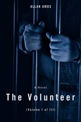 The Volunteer: (Volume I of III) (Paperback)
