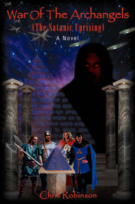 War of the Archangels: The Satanic Uprising (Paperback)