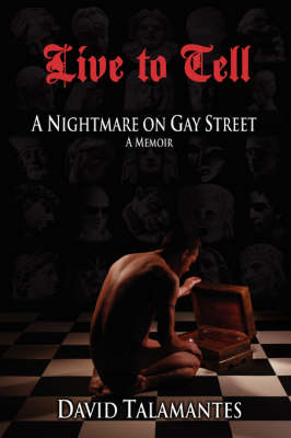 Live to Tell: A Nightmare on Gay Street (Paperback)