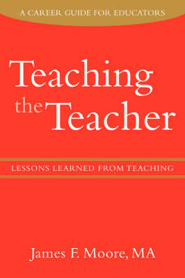 Teaching the Teacher: Lessons Learned from Teaching (Paperback)