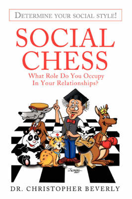 Social Chess: What Role Do You Occupy in Your Relationships? (Paperback)