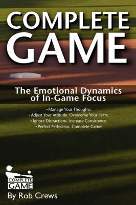 Complete Game: The Emotional Dynamics of In-Game Focus (Paperback)