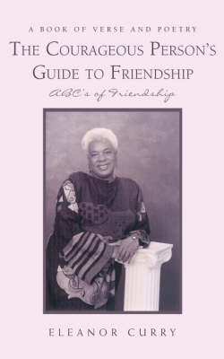 The Courageous Person's Guide to Friendship: ABC's of Friendship (Paperback)
