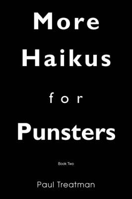 More Haikus for Punsters: Book Two (Paperback)