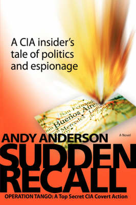 Sudden Recall: Operation Tango: A Top Secret CIA Covert Action (Paperback)