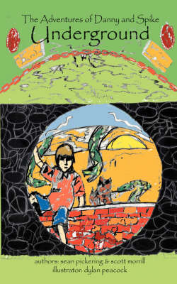The Adventures of Danny and Spike: Underground (Paperback)