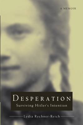 Desperation: Surviving Hitler's Intention (Paperback)