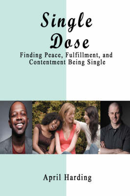 Single Dose: Finding Peace, Fulfillment, and Contentment Being Single (Paperback)