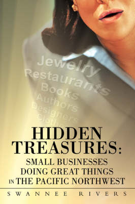 Hidden Treasures: Small Businesses Doing Great Things in the Pacific Northwest (Paperback)