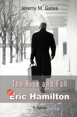 The Rise and Fall of Eric Hamilton (Paperback)