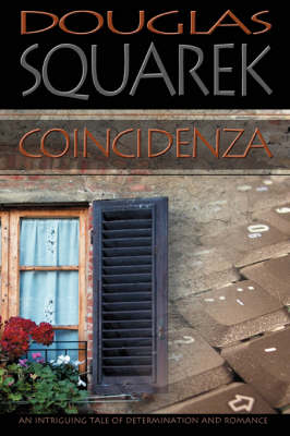 Coincidenza: An Intriguing Tale of Determination and Romance (Paperback)