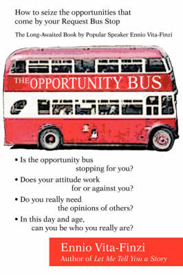 The Opportunity Bus: How to Seize the Opportunities That Come by Your Request Bus Stop (Paperback)