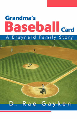 Grandma's Baseball Card: A Braynard Family Story (Paperback)