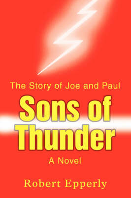 Sons of Thunder: The Story of Joe and Paul (Paperback)