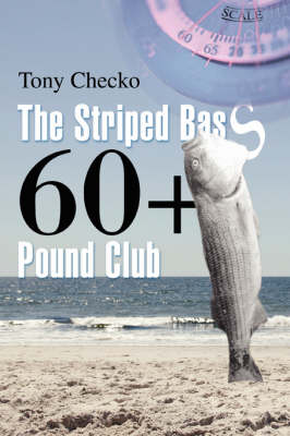 The Striped Bass 60+ Pound Club (Paperback)