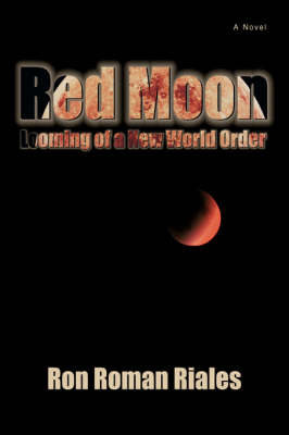 Red Moon: Looming of a New World Order (Paperback)