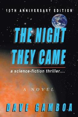 The Night They Came: A Science-Fiction Thriller.... (Paperback)