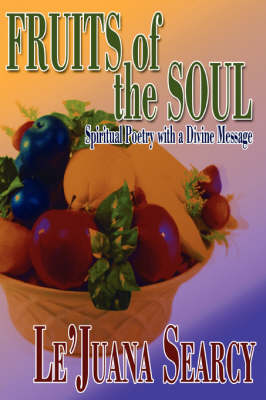 Fruits of the Soul: Spiritual Poetry with a Divine Message (Paperback)