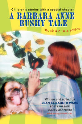 A Barbara Anne Bushy Tale: Book #2 in a Series (Paperback)