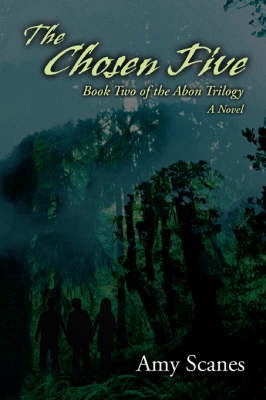The Chosen Five: Book Two of the Abon Trilogy (Paperback)