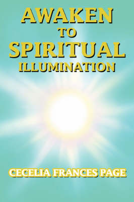 Awaken to Spiritual Illumination (Paperback)